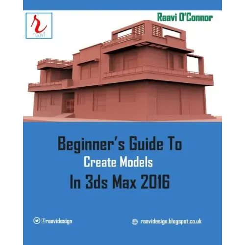 Beginner's Guide to Create Models in 3ds Max 2016
