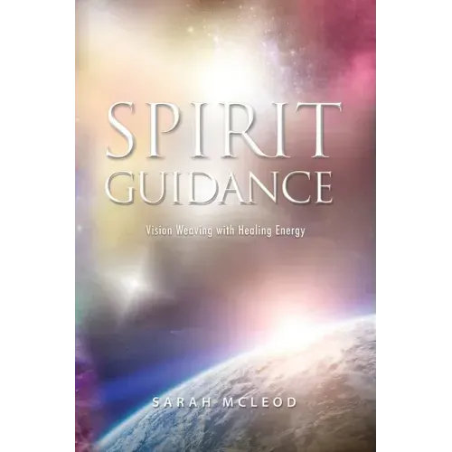Spirit Guidance: Vision Weaving with Healing Energy