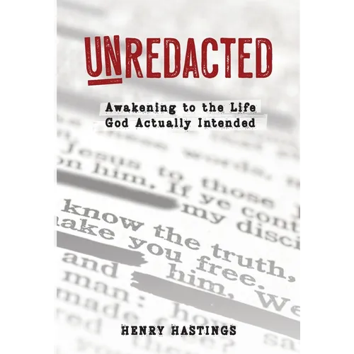 UnRedacted: Awakening to the Life God Actually Intended