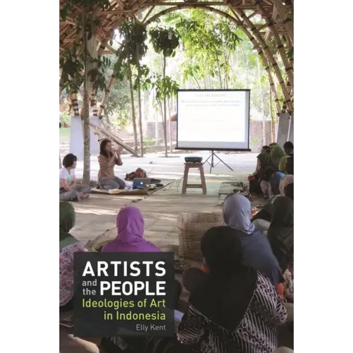 Artists and the People: Ideologies of Art in Indonesia
