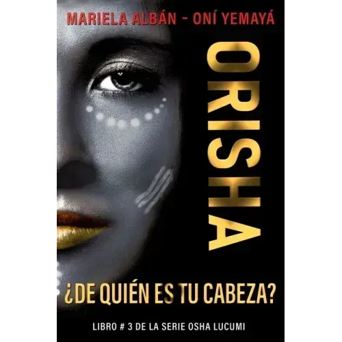 Orisha: ¿De quién es tu cabeza?