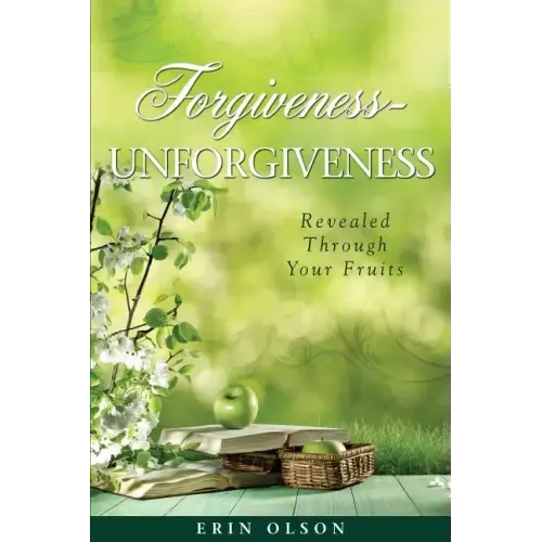 Forgiveness - Unforgiveness
