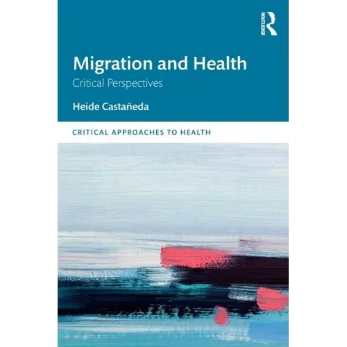 Migration and Health: Critical Perspectives
