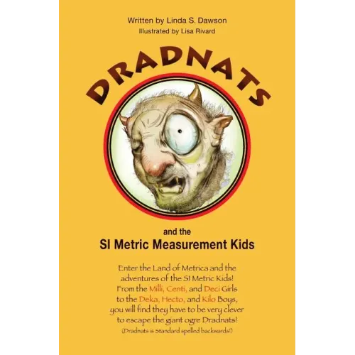 Dradnats and the SI Metric Measurement Kids