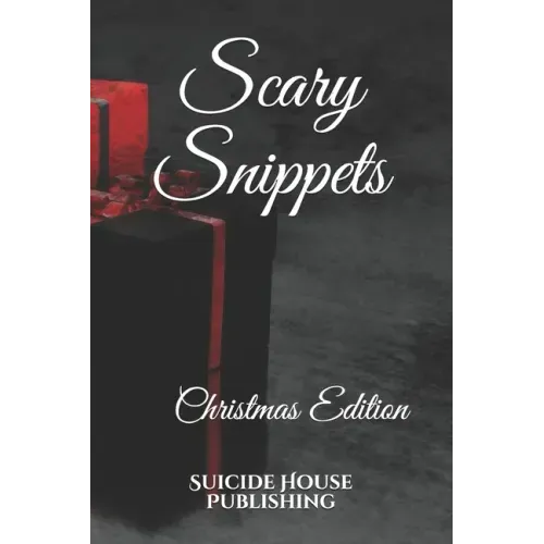 Scary Snippets: Christmas Edition