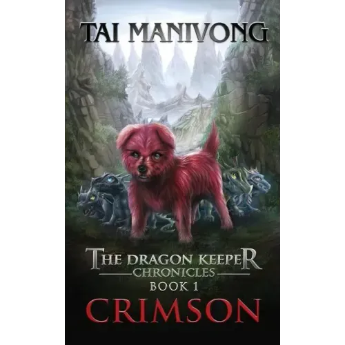 Crimson: The Dragon Keeper Chronicles