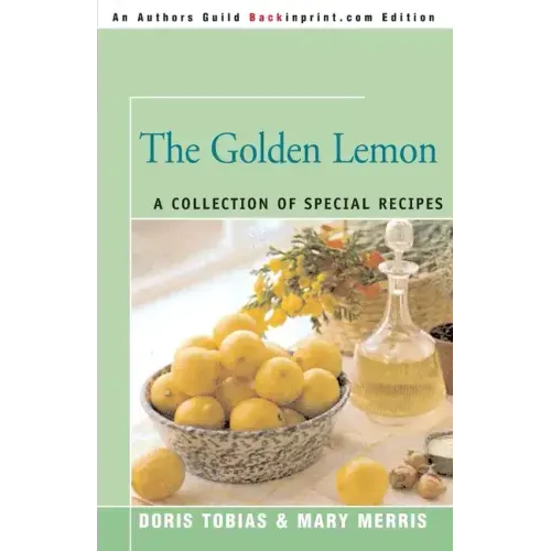 The Golden Lemon: A Collection of Special Recipes