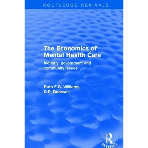 The Economics of Mental Health Care: Industry, Government and Community Issues