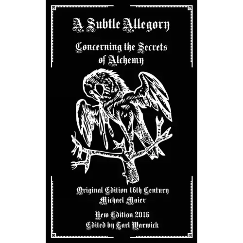 A Subtle Allegory: Concerning the Secrets of Alchemy