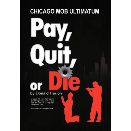 Pay, Quit, or Die