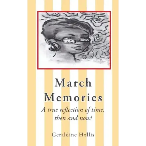 March Memories: A True Reflection of Time, Then and Now!