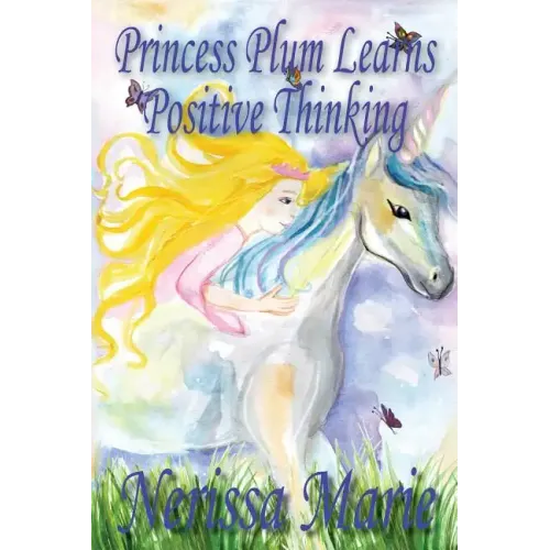 Princess Plum Learns Positive Thinking (Inspirational Bedtime Story for Kids Ages 2-8, Kids Books, Bedtime Stories for Kids, Children Books, Bedtime S