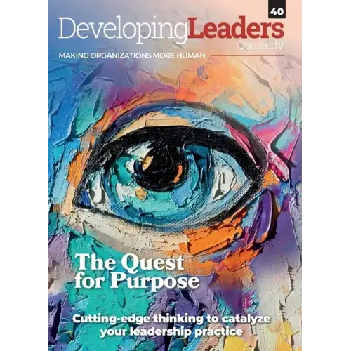 Developing Leaders Quarterly: Quest for Purpose - DLQ40