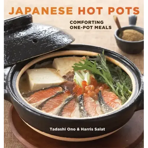 Japanese Hot Pots: Comforting One-Pot Meals [A Cookbook]