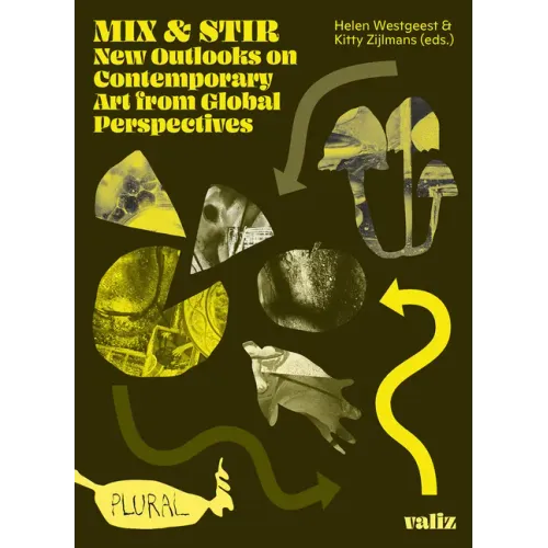 Mix & Stir: New Outlooks on Contemporary Art from Global Perspectives