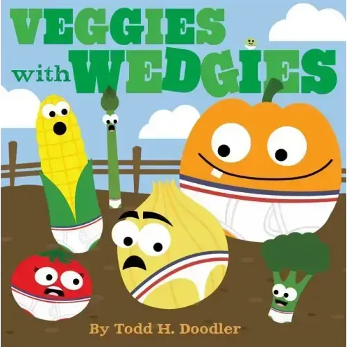 Veggies with Wedgies