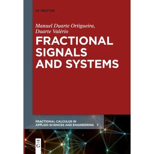Fractional Signals and Systems