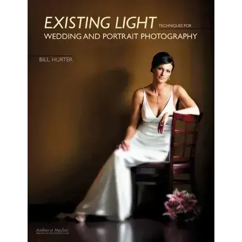 Existing Light Techniques for Wedding and Portrait Photography