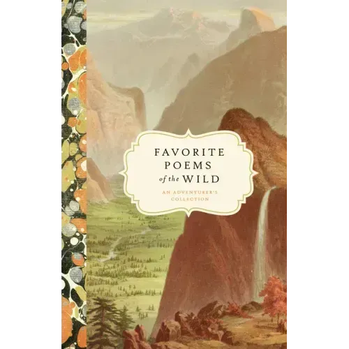Favorite Poems of the Wild: An Adventurer's Collection
