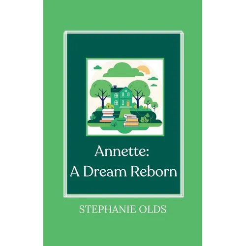 Annette: A Dream Reborn