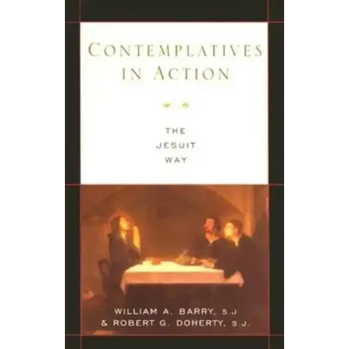 Contemplatives in Action: The Jesuit Way
