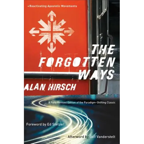 The Forgotten Ways: Reactivating Apostolic Movements