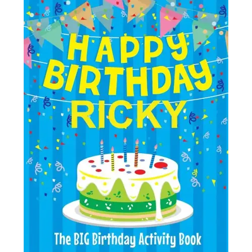 Happy Birthday Ricky - The Big Birthday Activity Book: Personalized Children's Activity Book