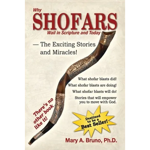 Why Shofars Wail in Scripture and Today: The Exciting Stories and Miracles!