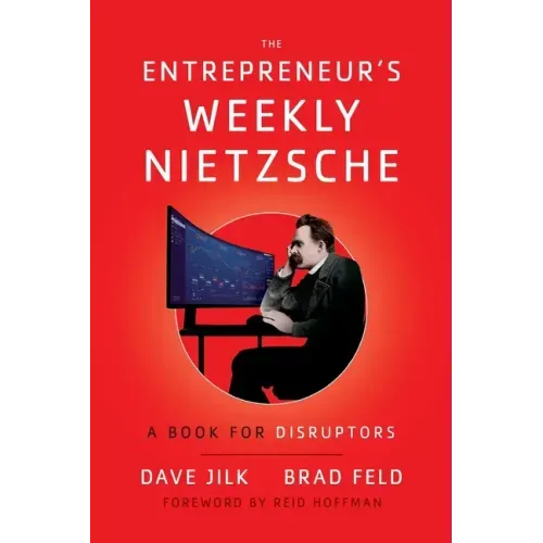 The Entrepreneur's Weekly Nietzsche: A Book for Disruptors