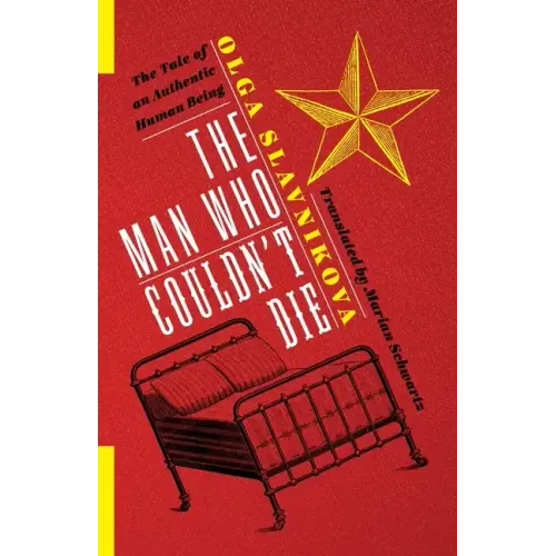 The Man Who Couldn't Die: The Tale of an Authentic Human Being