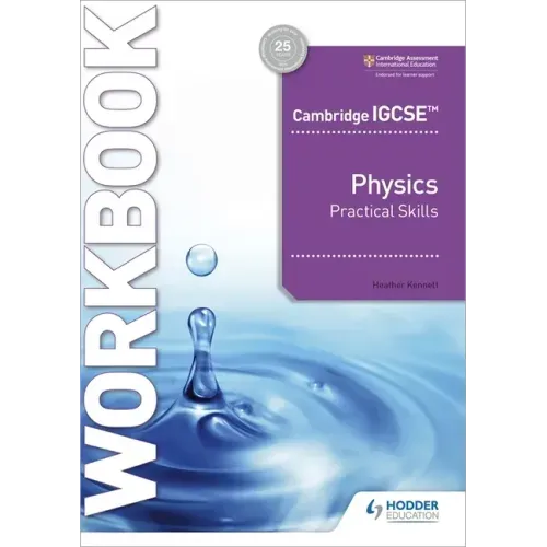 Cambridge Igcse(tm) Physics Practical Skills Workbook: Hodder Education Group