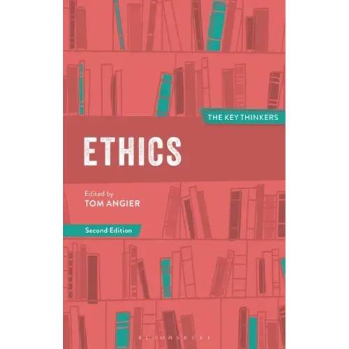 Ethics: The Key Thinkers
