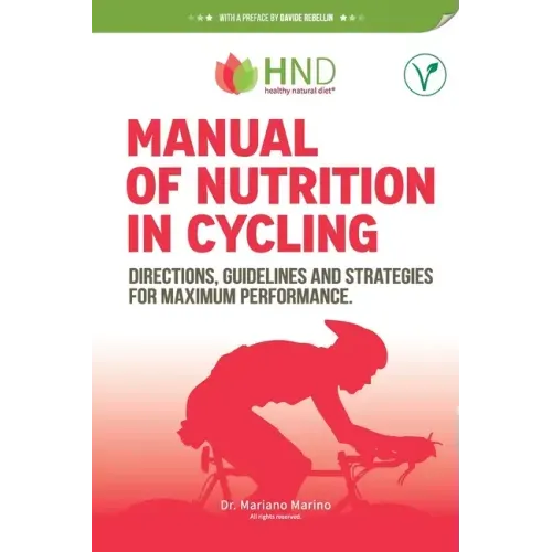 Manual of nutrition in Cycling: Directions, guidelines and strategies for maximum performance