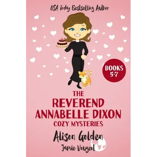 The Reverend Annabelle Dixon Cozy Mysteries: Books 5-7