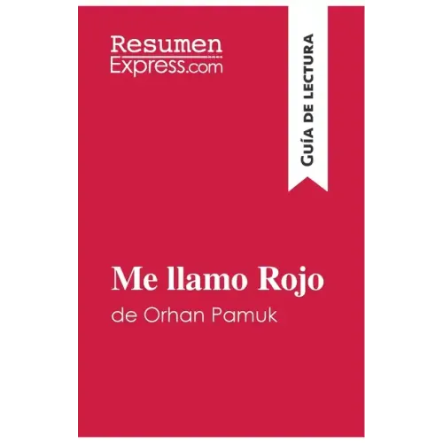 Me llamo Rojo de Orhan Pamuk (Guía de lectura): Resumen y análisis completo