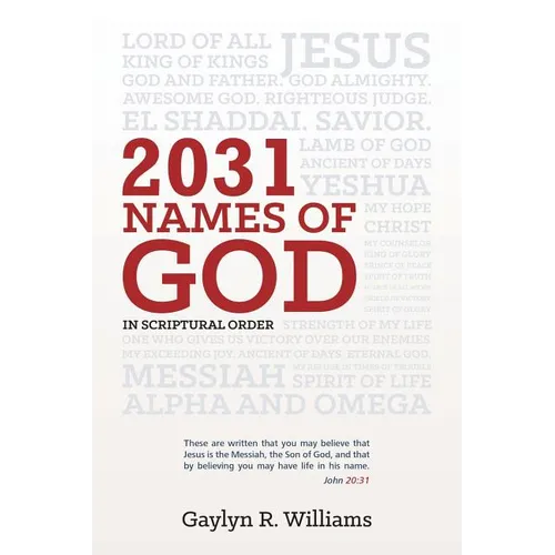 2031 Names of God in Scriptural Order: Transform Your Life as You Get to Know God in New Ways