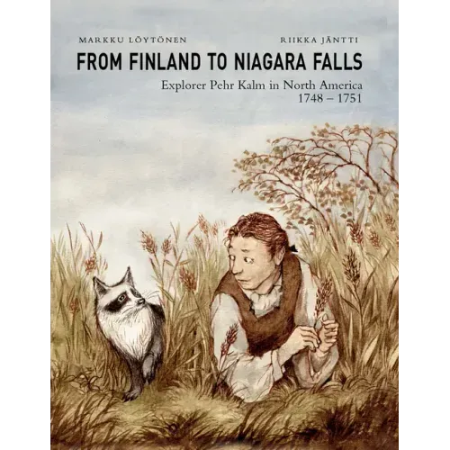 From Finland to Niagara Falls: Explorer Pehr Kalm in North America 1748-1751