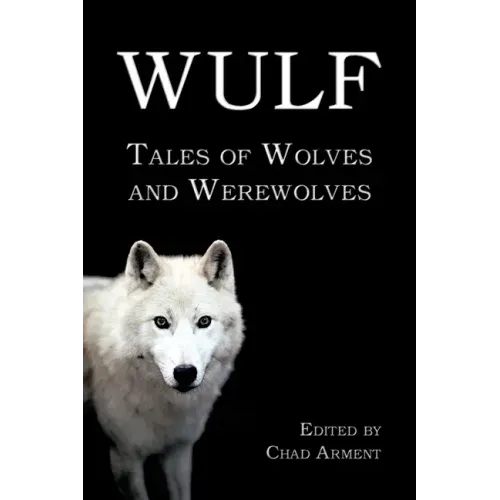 Wulf: Tales of Wolves and Werewolves