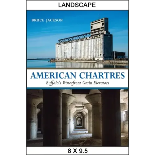American Chartres: Buffalo's Waterfront Grain Elevators