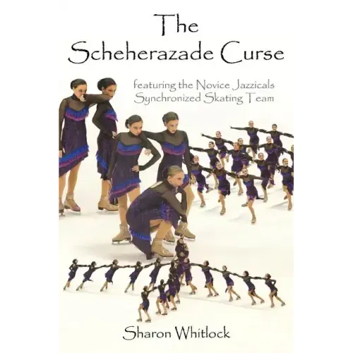 The Scheherazade Curse: featuring the Novice Jazzicals Synchronized Skating Team