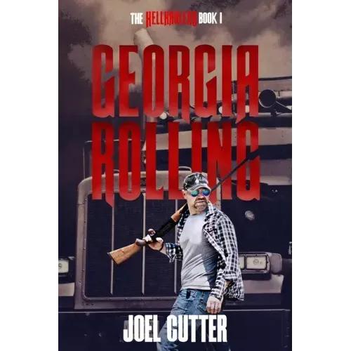 Hell Haulers: Georgia Rolling: Drug Smuggling, Organized Crime, and one good man's struggle to save his family.
