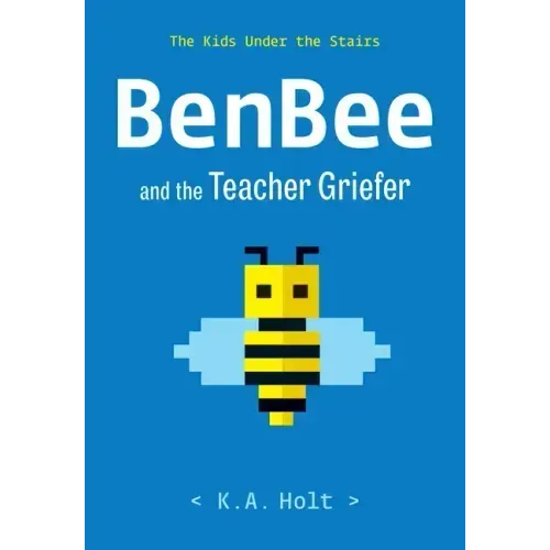 Benbee and the Teacher Griefer: The Kids Under the Stairs