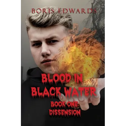 Blood in Black Water: Book One: Dissension