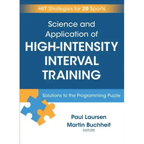 Science and Application of High Intensity Interval Training: Solutions to the Programming Puzzle