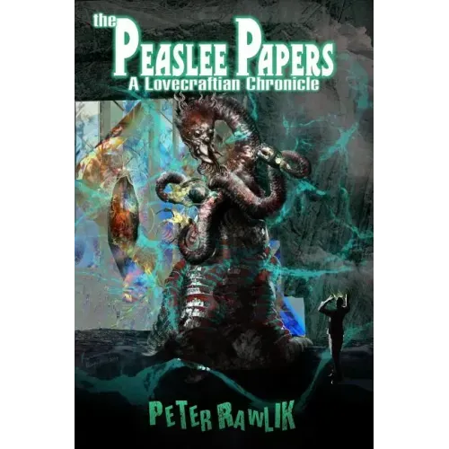 The Peaslee Papers: A Lovecraftian Chronicle