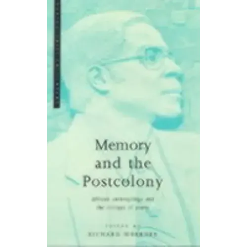 Memory and the Postcolony: African Anthropology and the Critique of Power