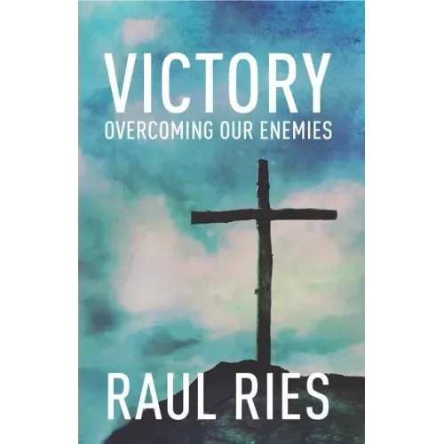 Victory: Overcoming Our Enemies