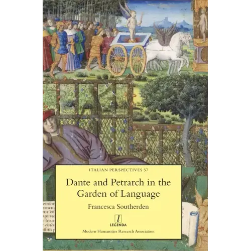 Dante and Petrarch in the Garden of Language