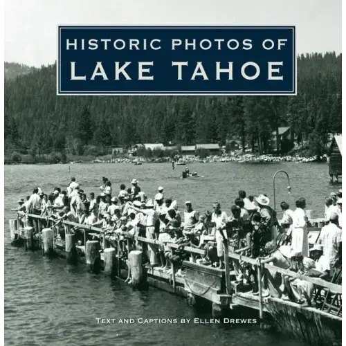 Historic Photos of Lake Tahoe
