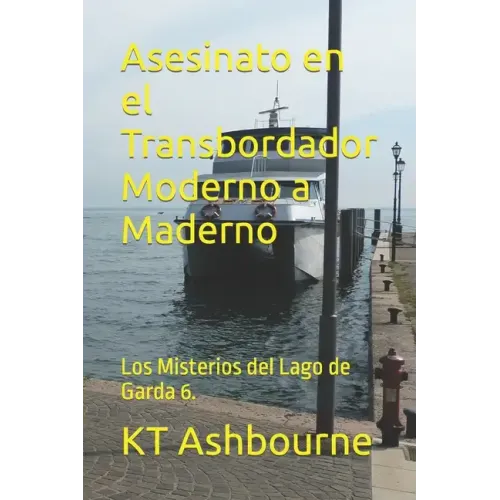 Asesinato en el Transbordador Moderno a Maderno: Los Misterios del Lago de Garda 6.